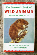 The Observers Book of Wild Animals <br>Of the British Isles