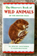 The Observers Book of Wild Animals <br>Of the British Isles