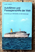 The Observers Book of Autof�hren und Passagierschiffe <br>der Welt<br>- Ships - German Edition