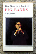 The Observers Book of Big Bands